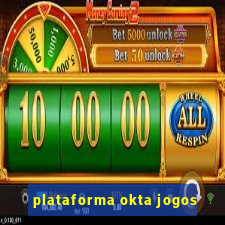 plataforma okta jogos